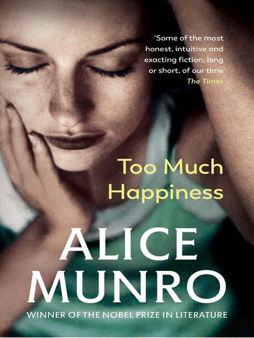 Title details for Too Much Happiness by Alice Munro - Available